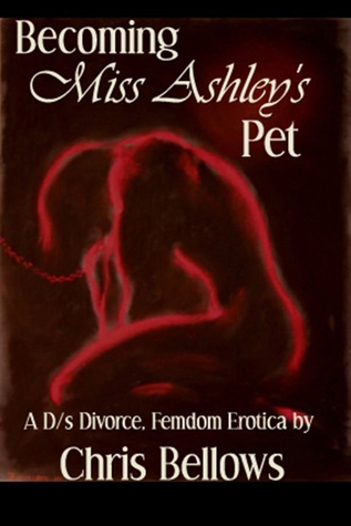 Becoming Miss Ashley's Pet, A D/s Divorce (ebook)