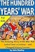 The Hundred Years' War for Kids: The Amazing Story of the War That Lasted Over a Century - and Changed History Forever