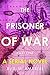 The Prisoner of War: Part One