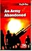 An Army Abandoned by Rajib Das