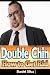 Double Chin: How to Get Rid