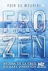 Frozen - tome 1 by Melissa de la Cruz Frozen - tome 1 by Melissa de la Cruz