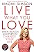 Live What You Love by Naomi Simson
