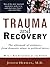 Trauma and Recovery by Judith Lewis Herman