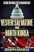Vester Salvatore VS North Korea: To save the world, the Fat Man must die!