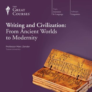 Writing and Civilization: From Ancient Worlds to Modernity (Audible Audio)