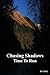 Time To Run (Chasing Shadow...
