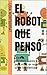 El robot VALIENTE: Cuentos infantiles.Cuento corto para niños en español sobre la valentía. (Spanish Edition)
