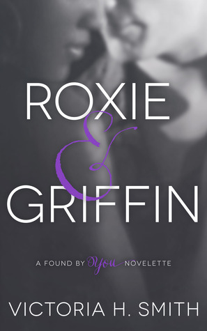 Roxie & Griffin (Found by You, #0.5)