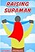 Raising Supaman