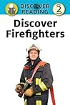 Discover Firefighters (Discover Reading)