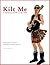 Kilt Me: A Real History of ...