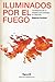 Iluminados por el Fuego