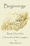 Beginnings: Book One of the Chronicles of the Lawgiver