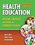Health Education: Creating Strategies for School & Community Health