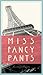 Miss Fancy Pants (The Miss Fancy Collection Book 1)