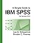 A Simple Guide to IBM SPSS:...