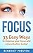 Focus: Concentration - 91 Easy Exercises to Improve Focus, Increase Concentration and Get 100% Focused Today! (Focus, Concentration, Mind Power, Improve ... Results, Exam Preparation, Exam Prep)