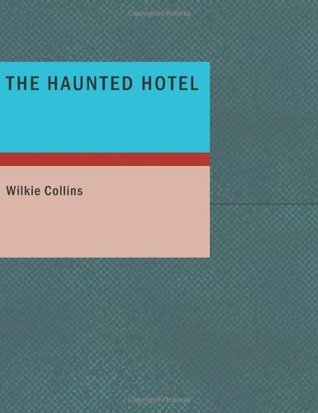 The Haunted Hotel - A Mystery of Modern Venice