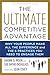 The Ultimate Competitive Advantage: Why Your People Make All the Difference and the 6 Practices You Need to Engage Them