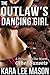 The Outlaw's Dancing Girl (A Prequel to the Novel: Other Sunsets)
