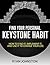 Find Your Personal Keystone Habit: How to Find it, Implement it, and Use it to Change Your Life