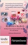 By Blood or By Birth (The Vampire Diaries; Witches Times Three ...So Shall It Be #2)