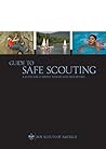 Guide to Safe Scouting: A Guide for Current Policies and Procedures