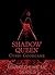 Shadow Queen (Marked Like M...