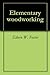 Elementary woodworking