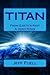 TITAN: From Earth's Past A Hero Rises: Adventure of an Olympian Book 1