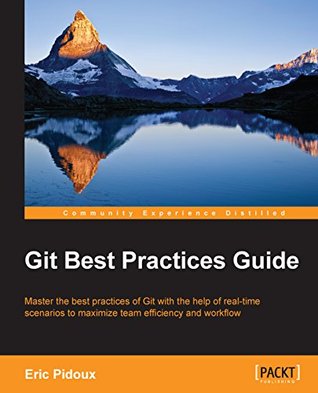 Git Best Practices Guide (Kindle Edition)