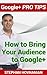 Google+ Pro Tips: How to Bring Your Audience to Google+