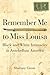 Remember Me to Miss Louisa: Hidden Black-White Intimacies in Antebellum America