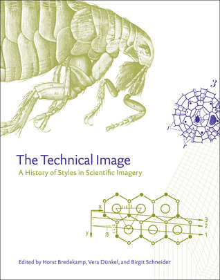 The Technical Image: A History of Styles in Scientific Imagery (Hardcover)
