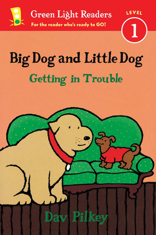 Big Dog and Little Dog Getting in Trouble (Green Light Readers, Level 1)