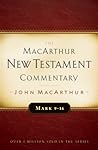 Mark 9-16 MacArthur New Testament Commentary (Volume 6) Mark 9-16 MacArthur New Testament Commentary (Volume 6)