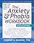 The Anxiety and Phobia Workbook by Edmund J. Bourne The Anxiety and Phobia Workbook by Edmund J. Bourne