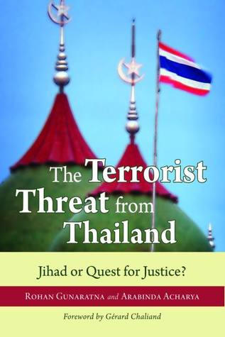 The Terrorist Threat from Thailand: Jihad or Quest for Justice? (Hardcover)