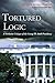 Tortured Logic by Joseph Russomanno Tortured Logic by Joseph Russomanno
