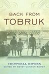 Back From Tobruk by Croswell Bowen