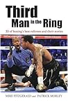 Third Man in the Ring: 33 of Boxing's Best Referees and Their Stories