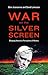 War on the Silver Screen: S...