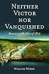 Neither Victor nor Vanquished by William Weber