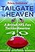 Tailgate to Heaven: A Briti...