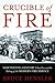 Crucible of Fire: Nineteenth-Century Urban Fires and the Making of the Modern Fire Service