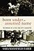 Born Under an Assumed Name by Sara Mansfield Taber