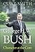 George H. W. Bush: Character at the Core