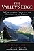 The Valley's Edge: A Year w...