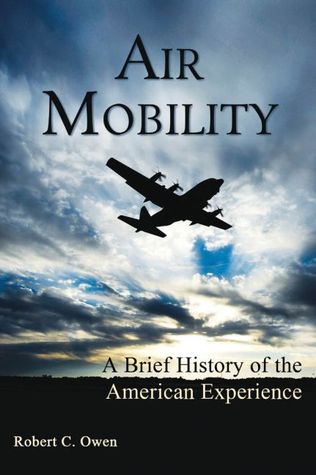 Air Mobility: A Brief History of the American Experience (Hardcover)